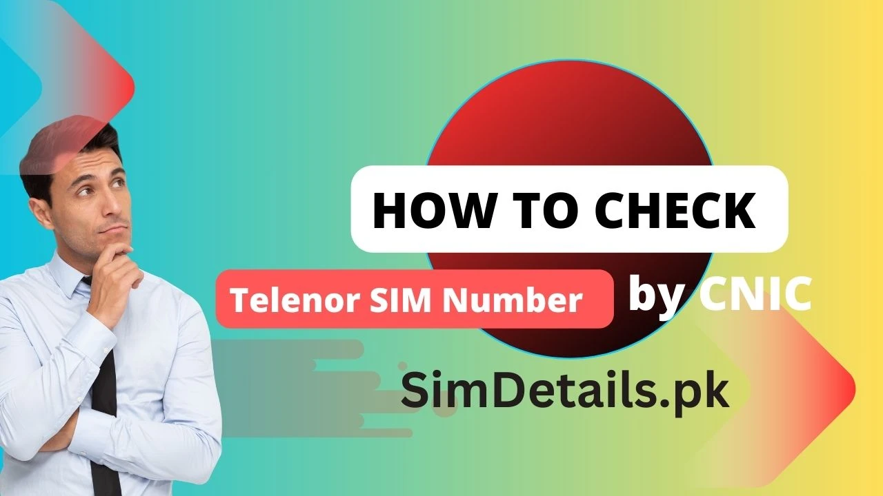 How to Check Telenor SIM Number by CNIC 2024