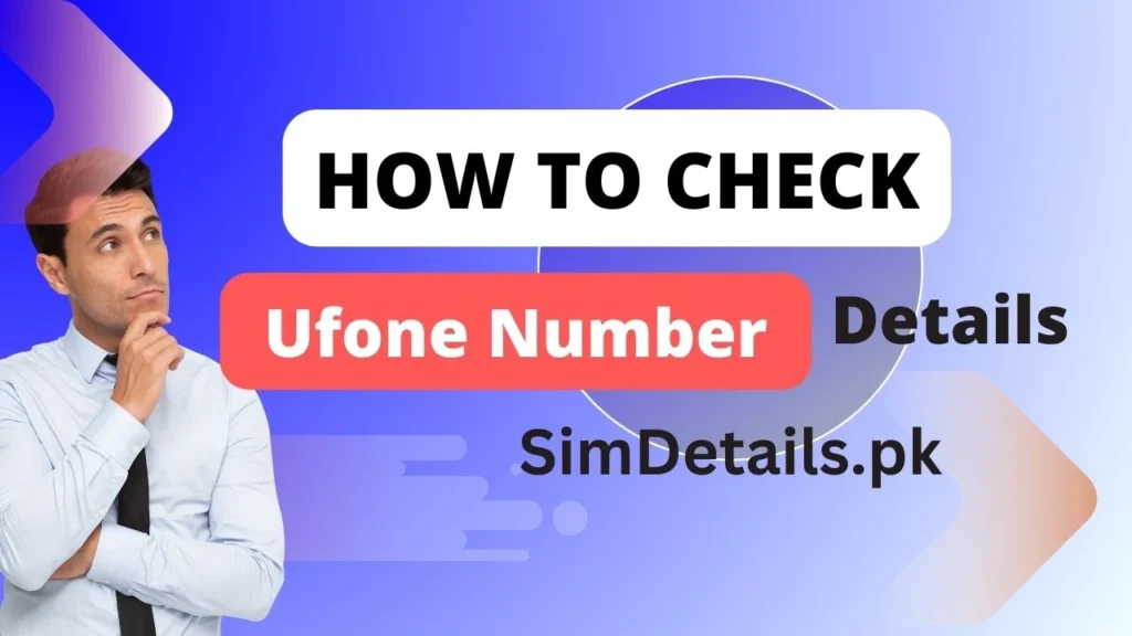 How to Check Ufone Number Details 2024