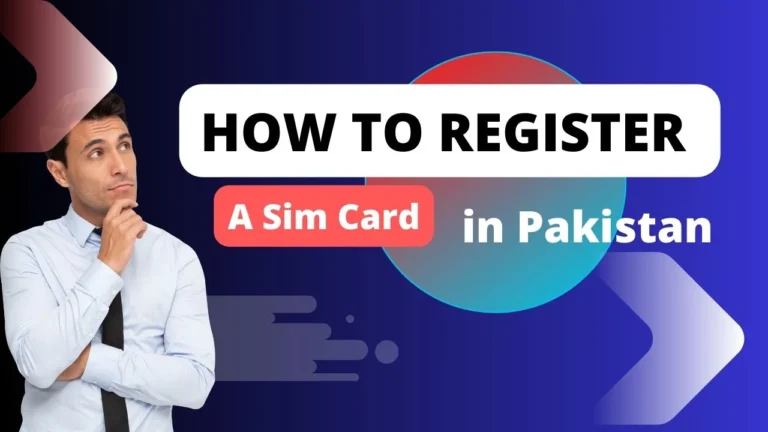 How to Register a SIM Card in Pakistan