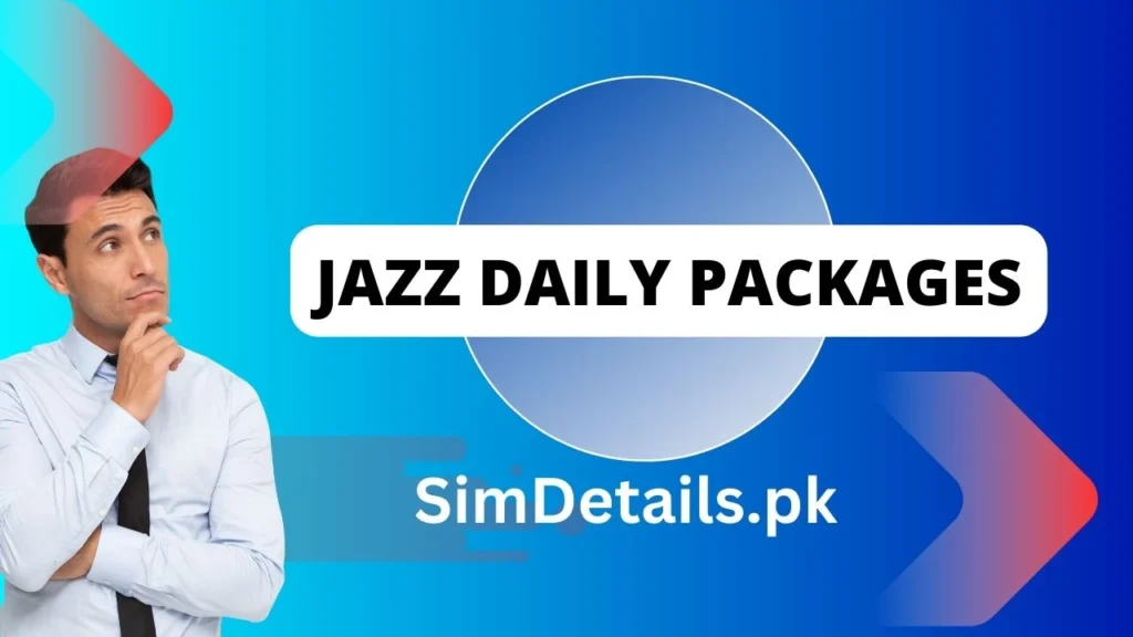 Jazz Daily Packages 2024 – Affordable, Convenient Plans for Every Need